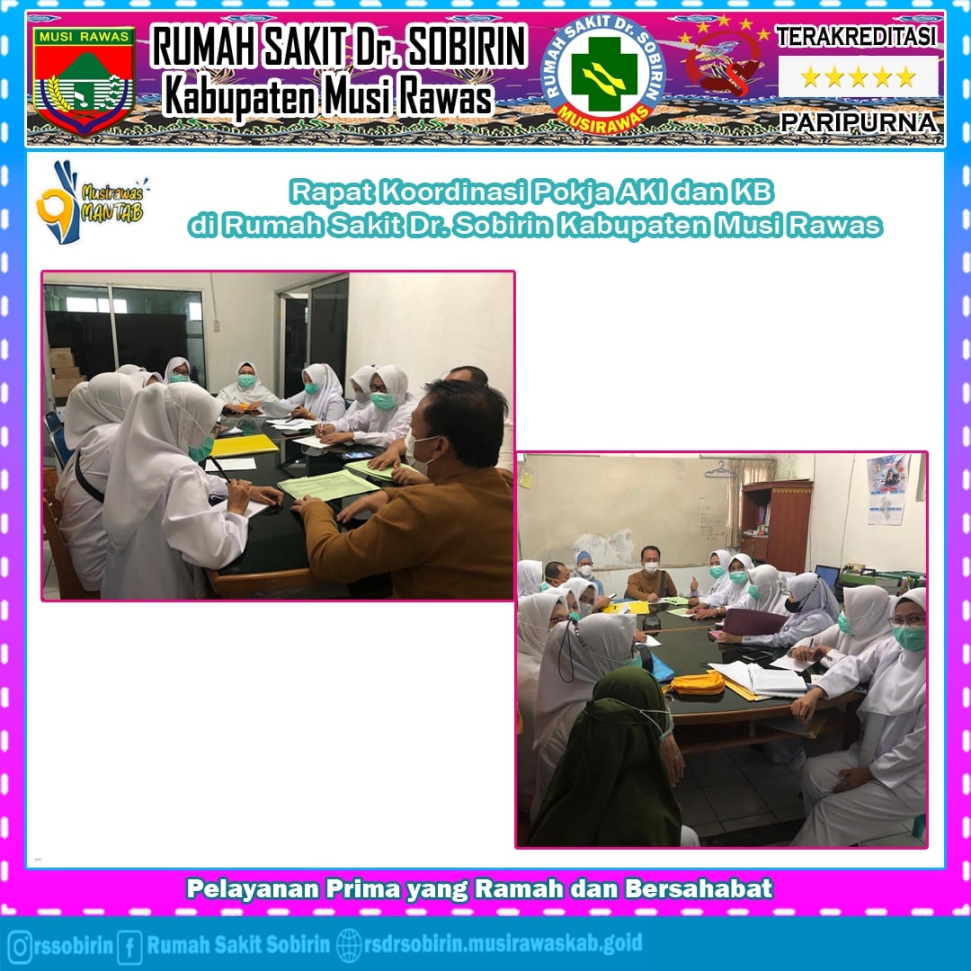 Bismillah. Rabu, 29 Juni 2022 Rapat Koordinasi Pokja AKI dan KB di Rumah Sakit Dr. Sobirin Kabupaten Musi Rawas.